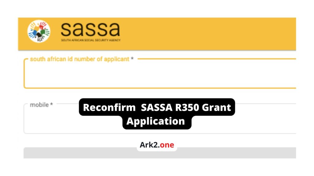 Reconfirm SASSA R350 Grant Application July 2022